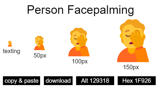 Person Facepalming emoji