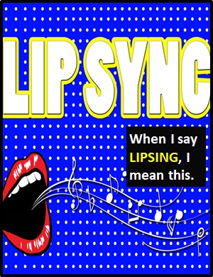 meaning of LIPSING