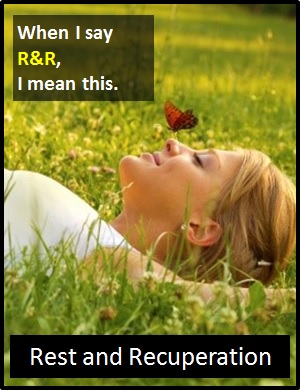 meaning of R&R