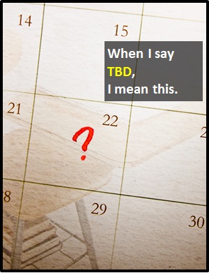 meaning of TBD