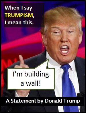 meaning of TRUMPISM