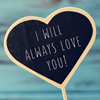 image for 14643, showing a the words I Will Always Love You on a heart-shaped chalkboard