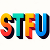 image for Shut The F*ck Up, showing the letters STFU