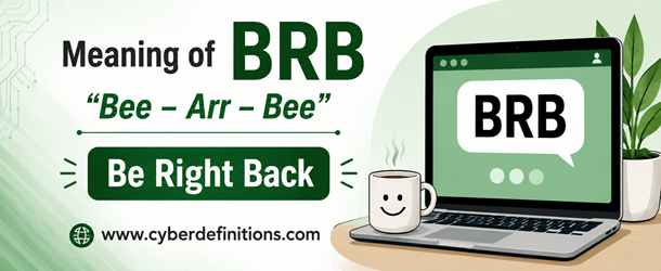Image for BRB showing the term & definition'